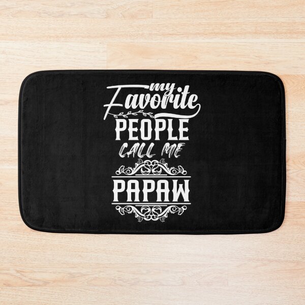 Item preview,   My Favorite People Call Me Papaw designed and sold by ADAMYASS.