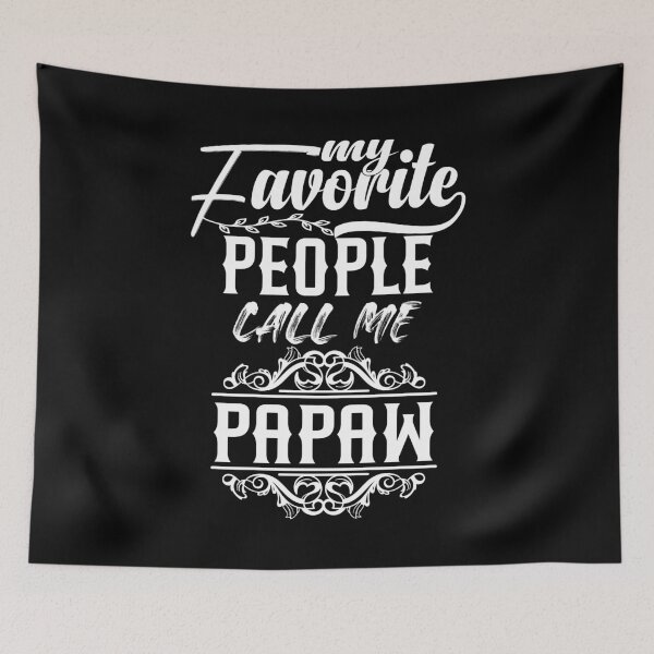 Item preview,   My Favorite People Call Me Papaw designed and sold by ADAMYASS.