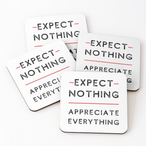 Item preview, Expect Nothing, Appreciate Everything designed and sold by itsokaybyme.