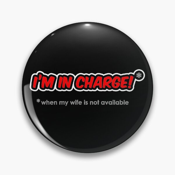 Item preview, I’m In Charge When My Wife Isn’t Available designed and sold by SpoofTShirts.