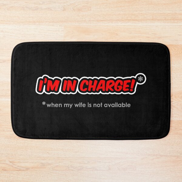 Item preview, I’m In Charge When My Wife Isn’t Available designed and sold by SpoofTShirts.