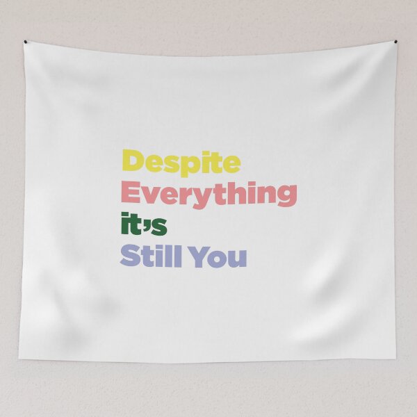 Item preview, Despite Everything its Still You designed and sold by magicos1.