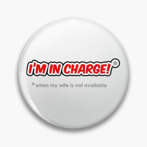 Item preview, I’m In Charge When My Wife Isn’t Available designed and sold by SpoofTShirts.