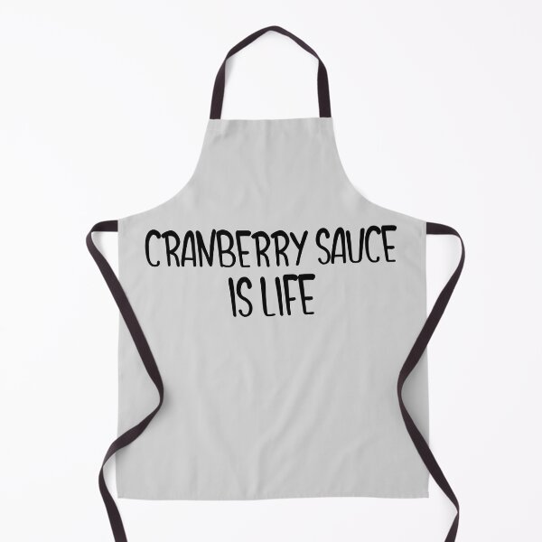 Item preview, Cranberry Sauce Is Life designed and sold by EricJP.