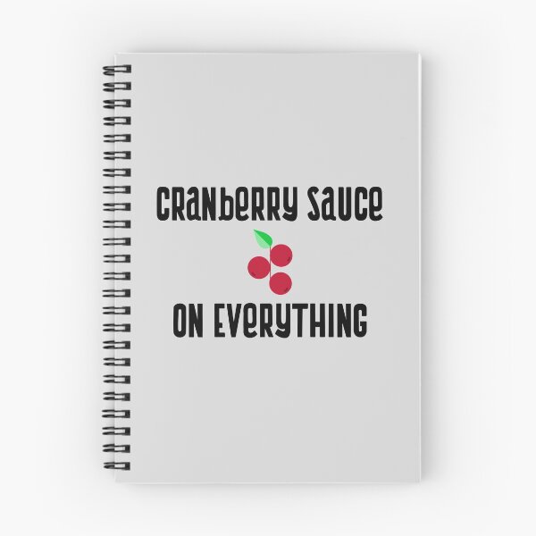 Item preview, Cranberry Sauce On Everything designed and sold by EricJP.