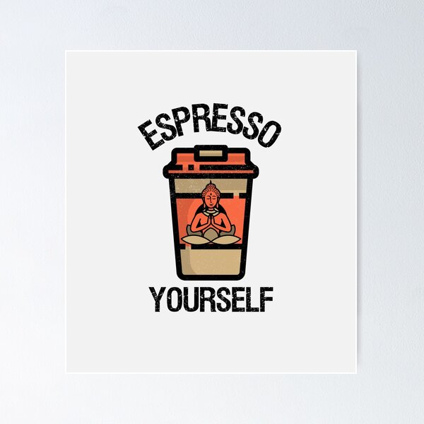 Item preview, Espresso Yourself | Meditating Buddha Funny Pun for Express Yourself  designed and sold by InkItStudio.