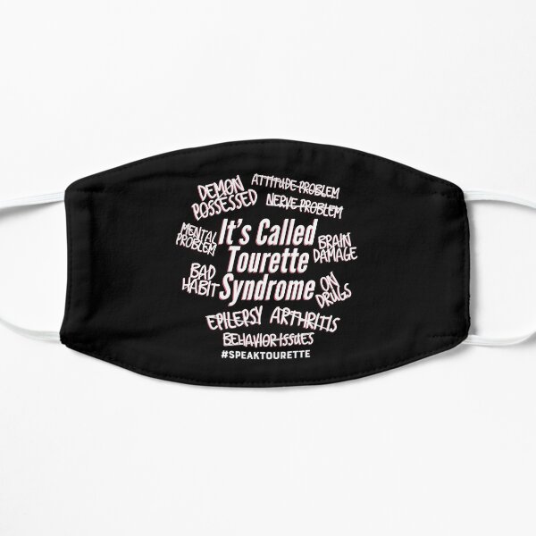 It’s Called Tourette Syndrome - Tourette’s Awareness Flat Mask