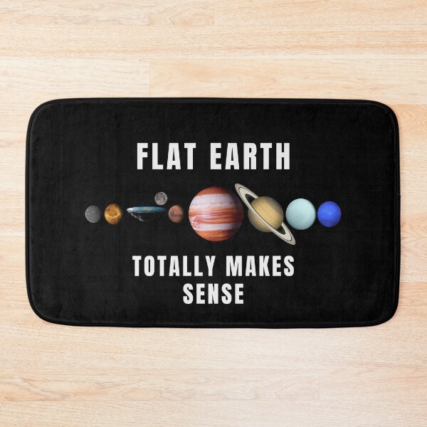 Item preview, Flat Earth: Total Makes Sense designed and sold by Nerdfudesigns.
