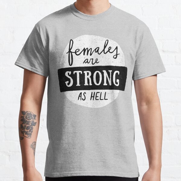 strong as hell t shirt