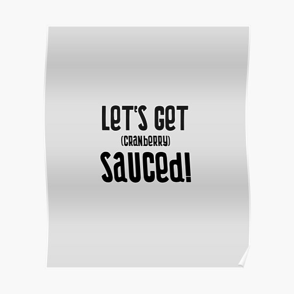 Let's Get Cranberry Sauced! Poster