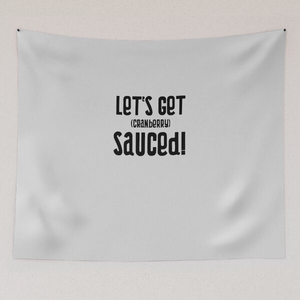 Item preview, Let's Get Cranberry Sauced! designed and sold by EricJP.