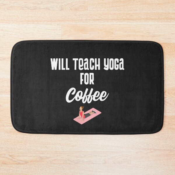 Item preview, Will Teach Yoga For Coffee designed and sold by EricJP.