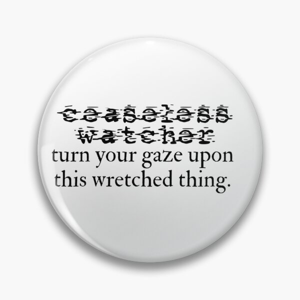 Item preview, ceaseless watcher turn your gaze upon this wretched thing - white bg designed and sold by Stargaze Selections.