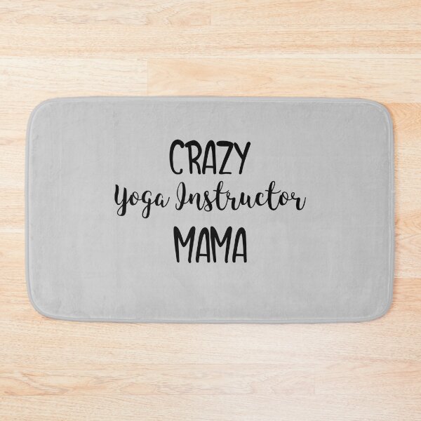 Item preview, Crazy Yoga Instructor Mama designed and sold by EricJP.
