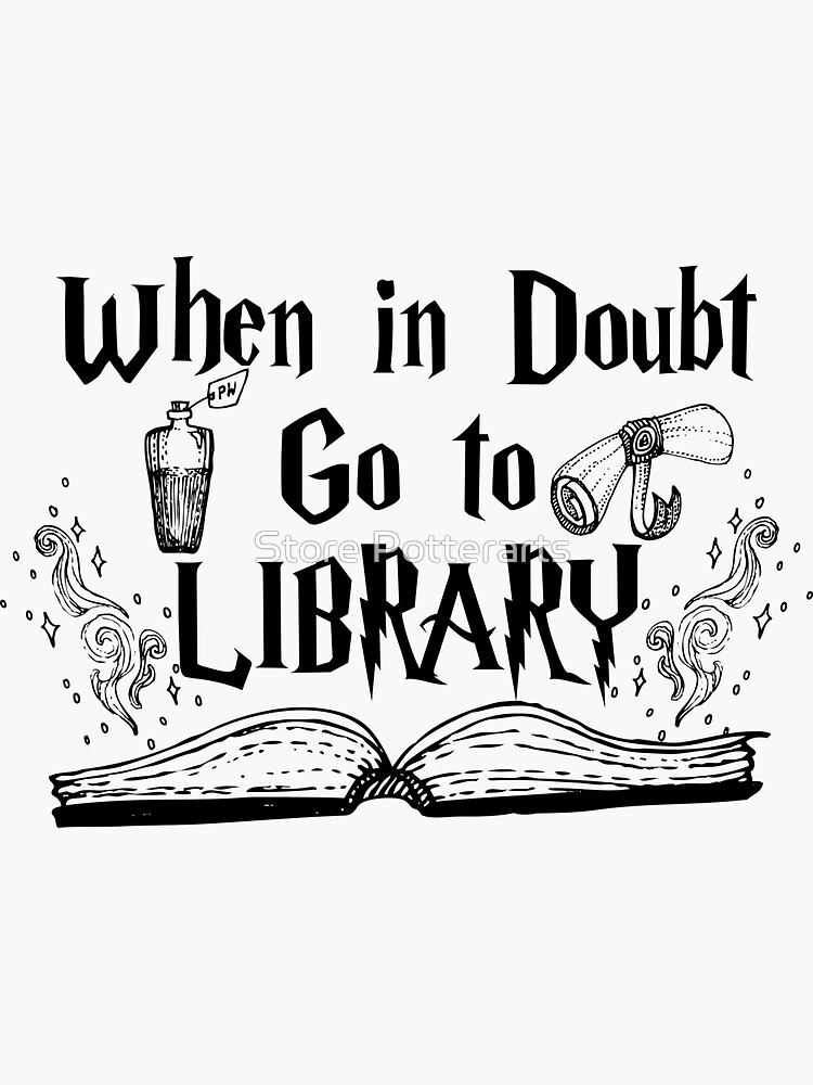 when-in-doubt-go-to-the-library-sticker-for-sale-by-potterarts10