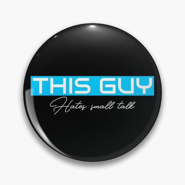Item preview, THIS GUY Hates small talk designed and sold by ilovetshirts87.