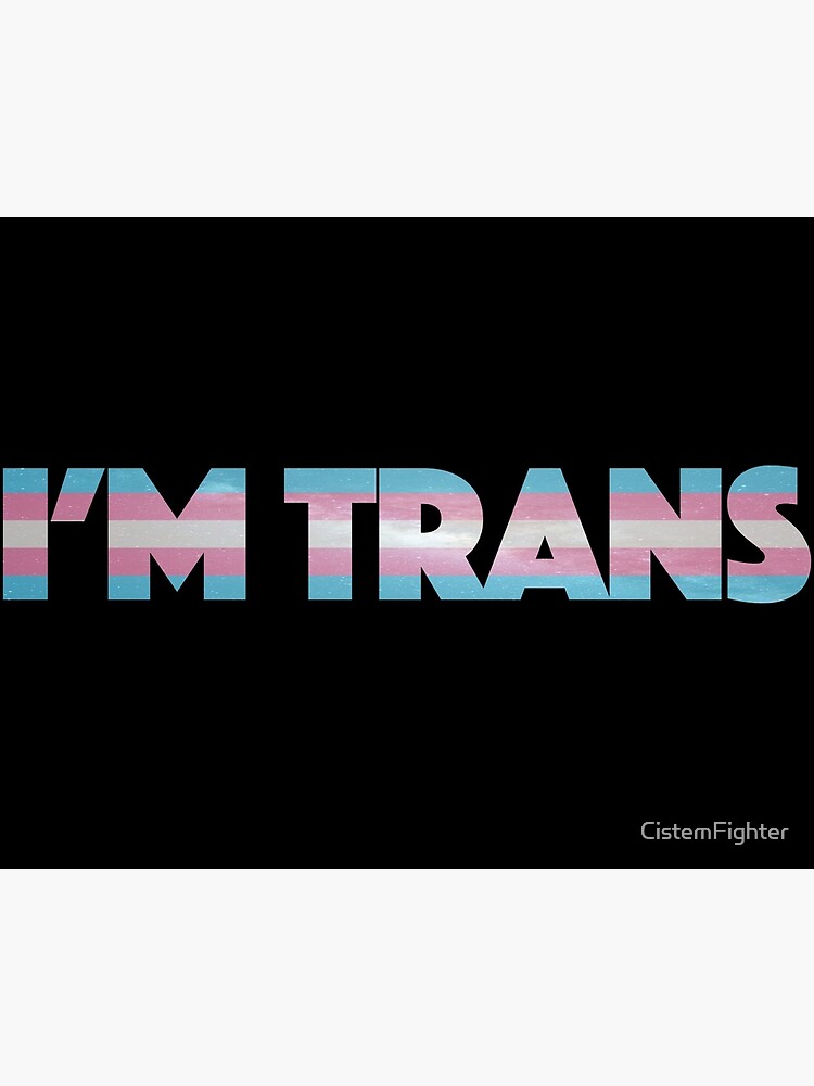 Thumbnail 3 of 3, Art Print, I'm Trans designed and sold by CistemFighter.