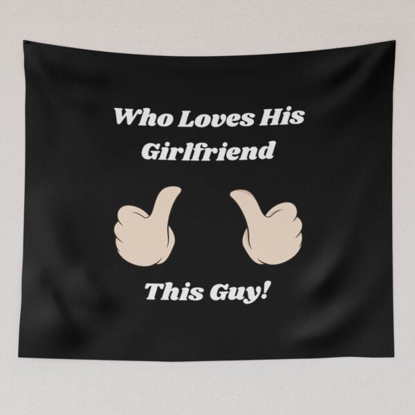 Item preview, Who Loves His Girlfriend, This Guy! designed and sold by Artistive.