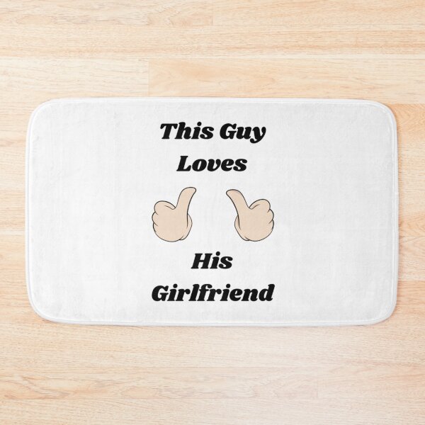 Item preview, Who Loves His Girlfriend, This Guy! designed and sold by Artistive.
