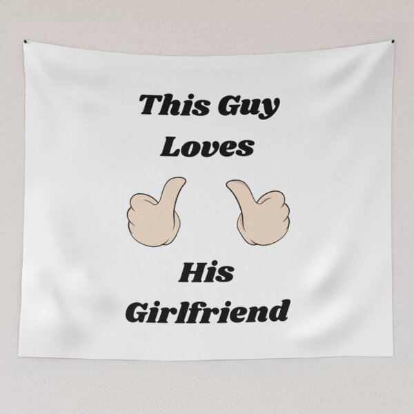 Item preview, Who Loves His Girlfriend, This Guy! designed and sold by Artistive.