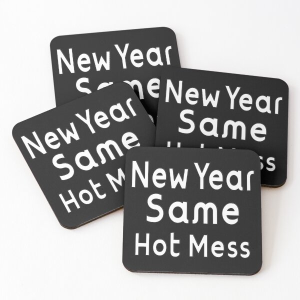 Item preview, NEW YEAR SAME HOT MESS designed and sold by Ralek.