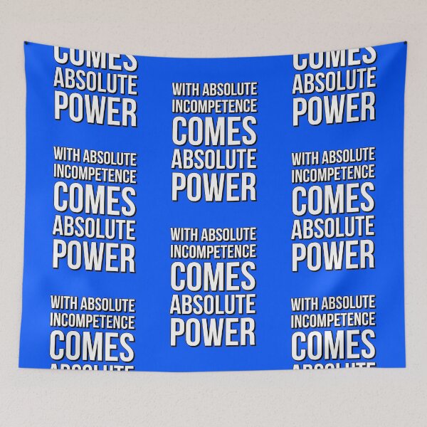 Item preview, with absolute imcompetence comes absolute power designed and sold by marjard.