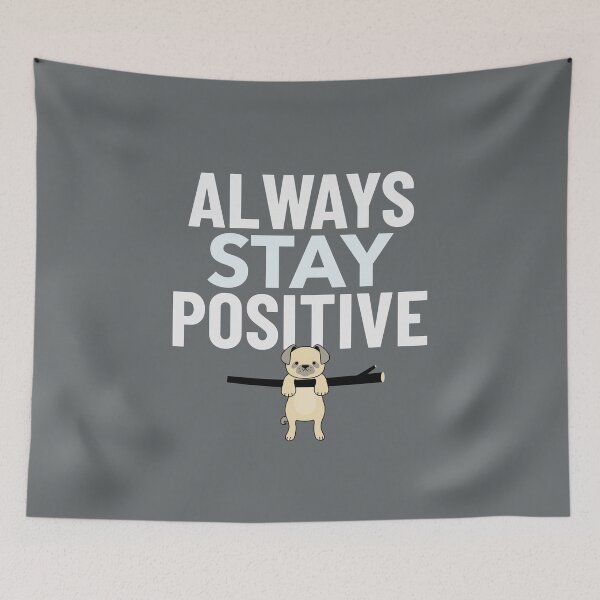 Item preview, Always stay positive - Puppy Design designed and sold by VieClaud.