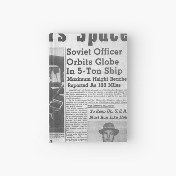 Man Enters Space. Soviet Officer Orbits Globe In 5-Ton Ship Hardcover Journal