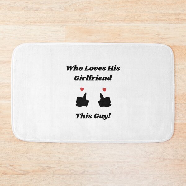 Item preview, Who Loves His Girlfriend, This Guy! designed and sold by Artistive.