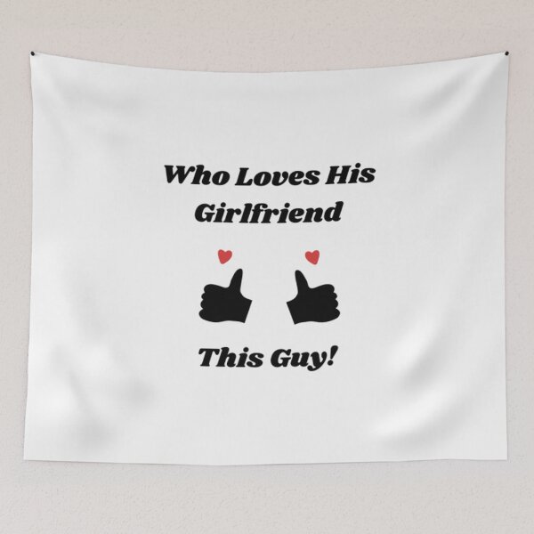 Item preview, Who Loves His Girlfriend, This Guy! designed and sold by Artistive.