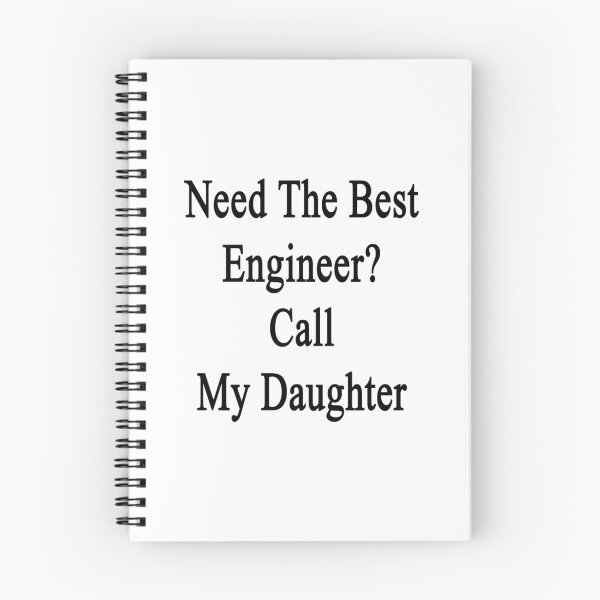 Item preview, Need The Best Engineer? Call My Daughter designed and sold by supernova23.