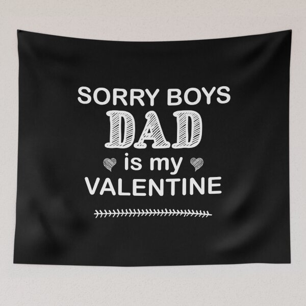 Item preview, Sorry Boys Dad Is My Valentine T-Shirt designed and sold by BlackDodo.