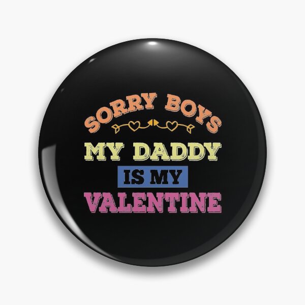 Item preview, Sorry Boys My Daddy Is My Valentine T-Shirt designed and sold by BlackDodo.