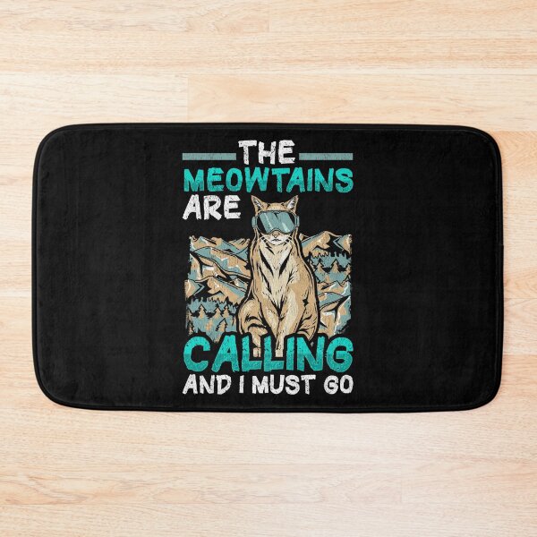 Item preview, Cute The Meowtains Are Calling And I Must Go Cat designed and sold by perfectpresents.