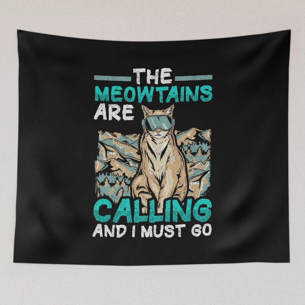 Item preview, Cute The Meowtains Are Calling And I Must Go Cat designed and sold by perfectpresents.