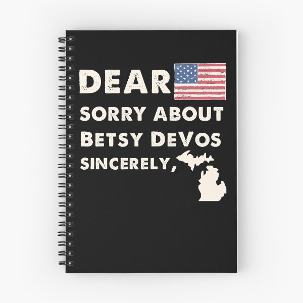 Item preview, Dear America Sorry about Betsy DeVos Sincerely Michigan designed and sold by trendo.