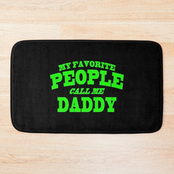 Item preview, My Favorite People Call Me Daddy designed and sold by majeed10.