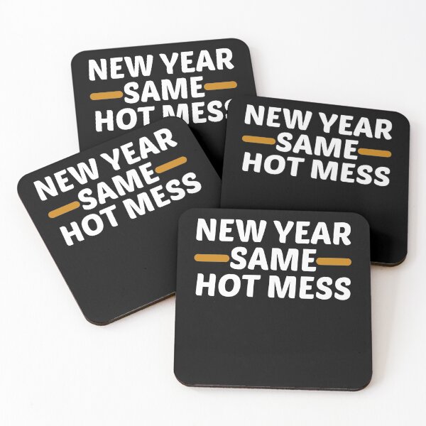 Item preview, New Year Same Hot Mess designed and sold by bdmart33.