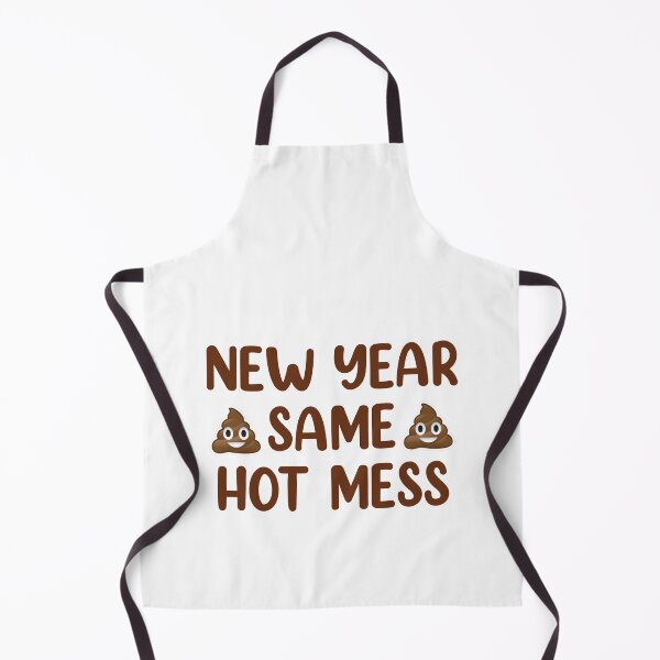 Item preview, New Year Same Hot Mess designed and sold by bdmart33.