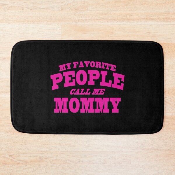 Item preview, My Favorite People Call Me Mommy designed and sold by majeed10.