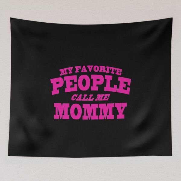 Item preview, My Favorite People Call Me Mommy designed and sold by majeed10.