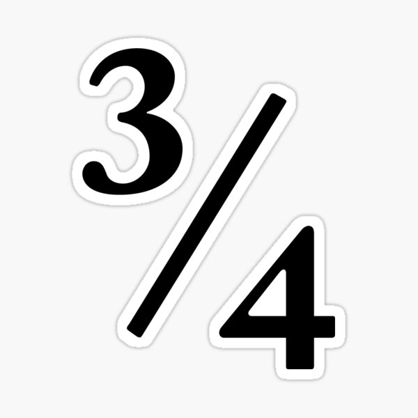 3/4 fraction three quarter number in black Sticker for Sale by Swaygo