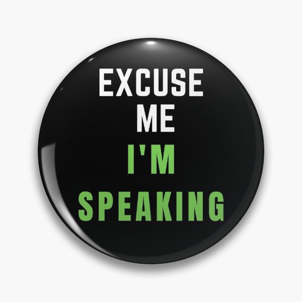 Item preview, Excuse Me I'm Speaking  designed and sold by VivaGul.