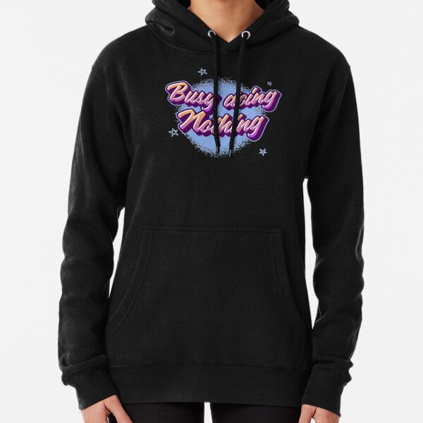 busy doing nothing Pullover Hoodie