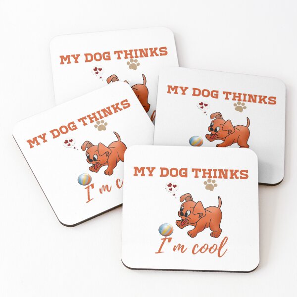Item preview, My dog thinks I’m cool designed and sold by Tawfiktyson.