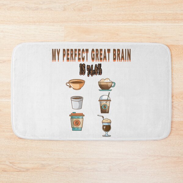Item preview, Funny Coffee Lovers - My Perfect Great Brain Is 74.6% designed and sold by majeed10.