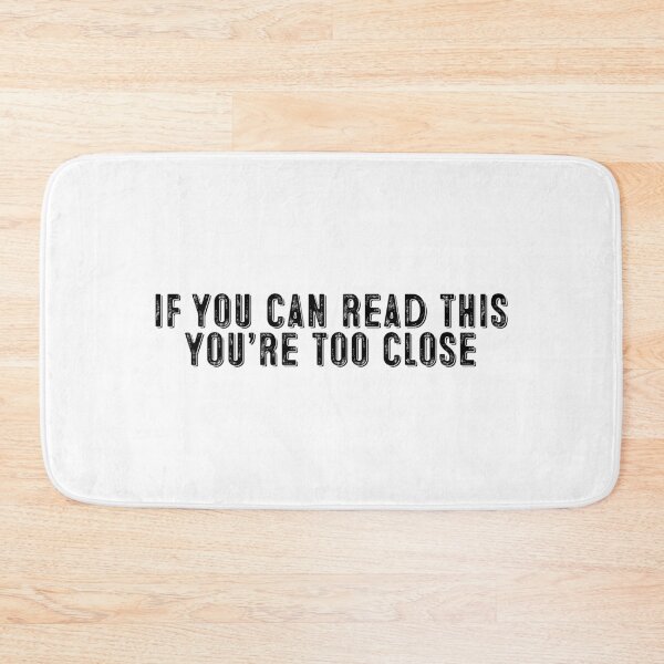Item preview, If You Can Read This You're Too Close designed and sold by Sour Soul.