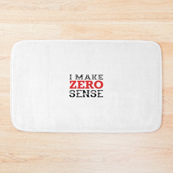 Item preview, I Make Zero Sense designed and sold by magicos1.