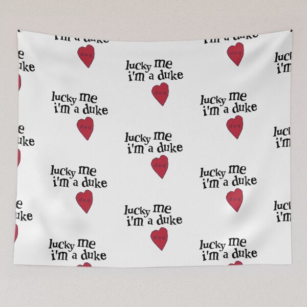 Item preview, lucky me I'm a duke! designed and sold by byscarlett.