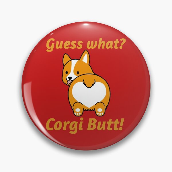 Item preview, Guess What? Corgi Butt! designed and sold by alancrapopod.